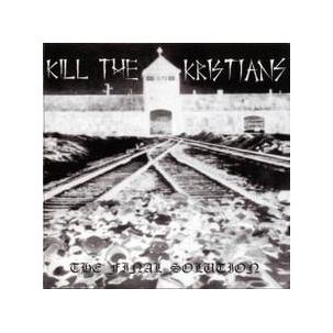 Kill the Kristians - The Final Solution Image